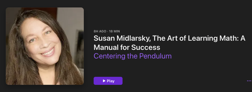 Screenshot of Apple Podcasts page for the podcast episode Susan Midlarsky, The Art of Learning Math: A Manual for Success.